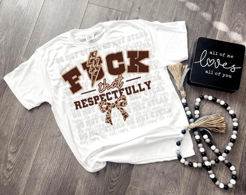 F*ck that respectfully