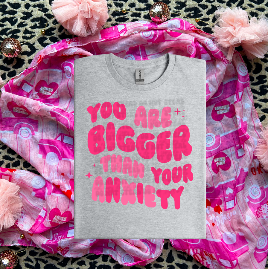 You Are Bigger Than Your Anxiety